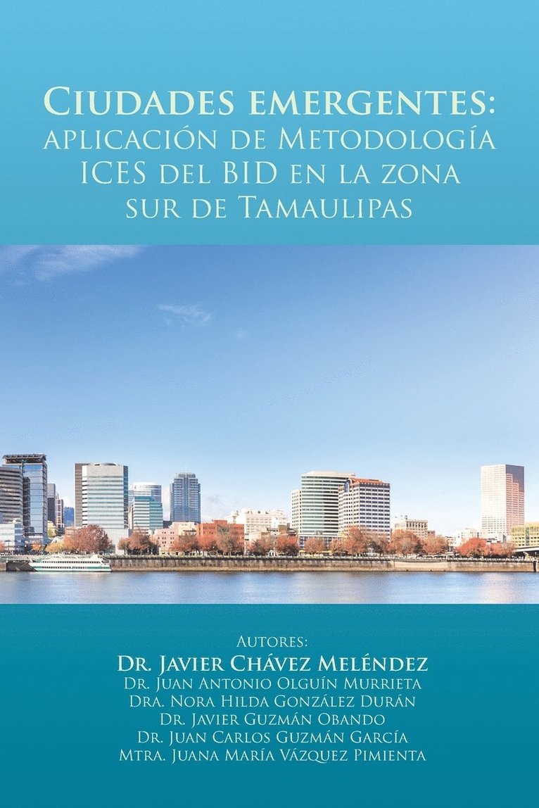 Javier Chávez Meléndez, Dr. Javier Chávez Meléndez - Ciudades emergentes, Häftad