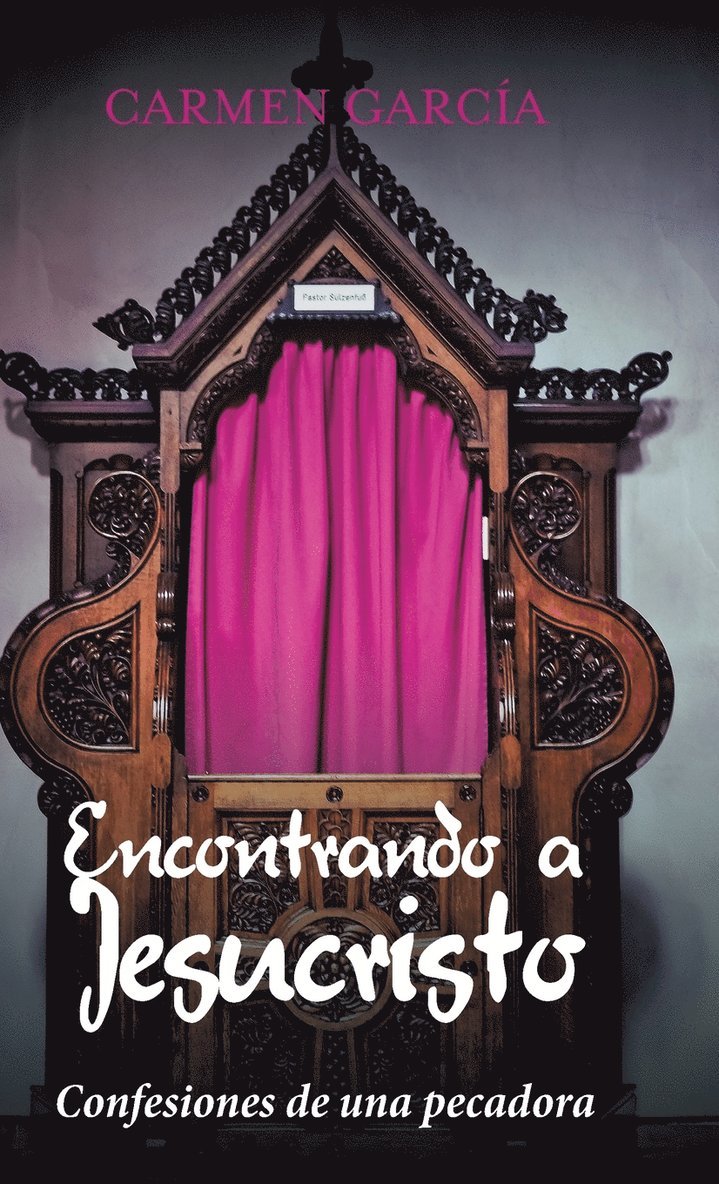 Carmen García - Encontrando a Jesucristo, Inbunden