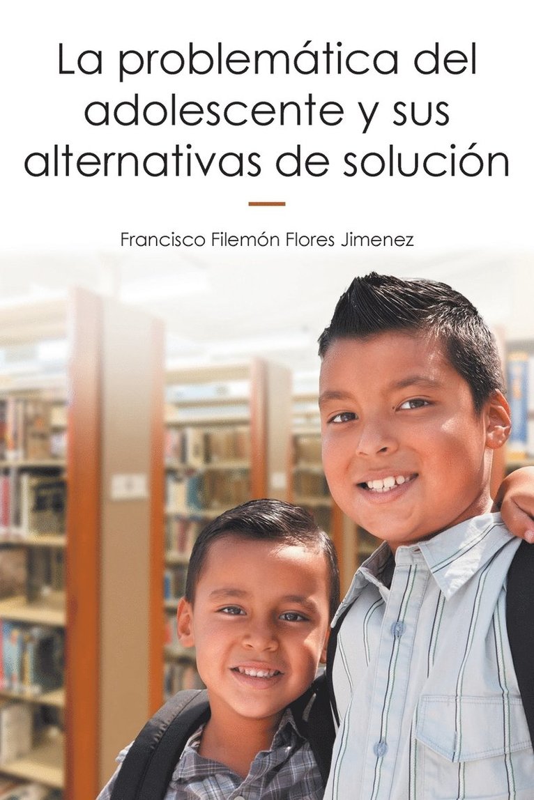Francisco Filemón Flores Jimenez, Francisco Filemón - problemática del adolescente y sus alternativas de solución, Häftad