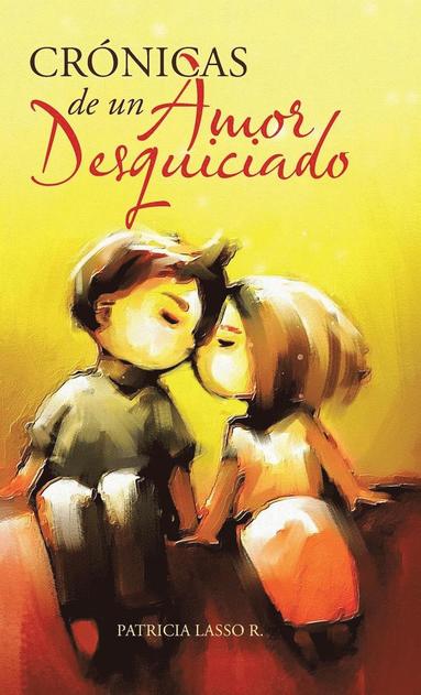 bokomslag Crónicas de un amor desquiciado