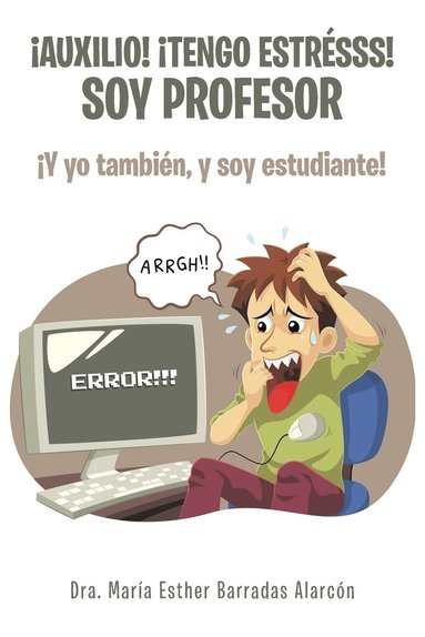 bokomslag Auxilio! tengo estrsss! soy profesor