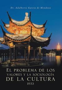 bokomslag El problema de los valores y la sociologa de la cultura 1933