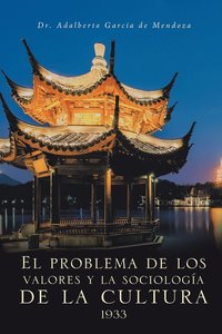 bokomslag El problema de los valores y la sociologa de la cultura 1933