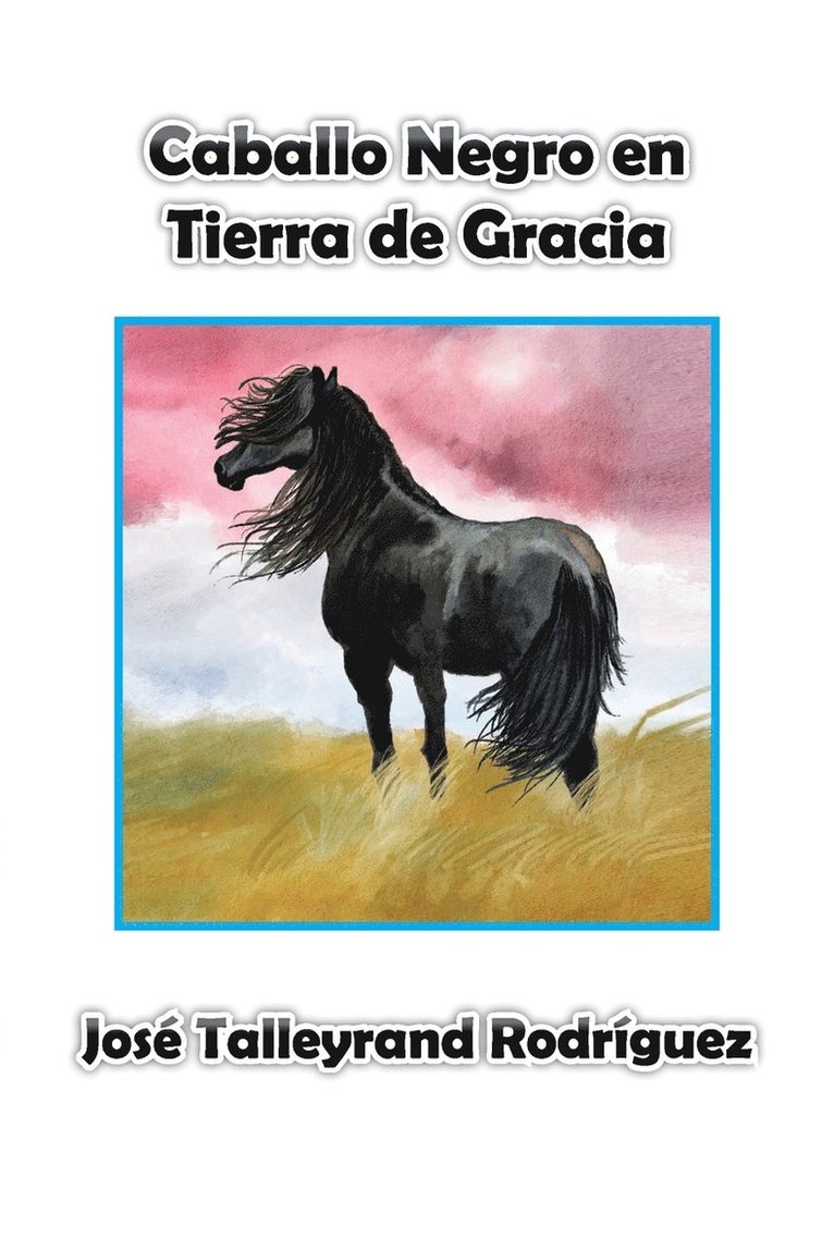 Caballo Negro en Tierra de Gracia 1