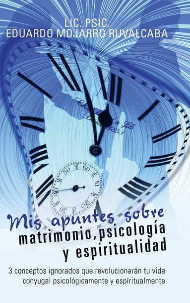 bokomslag Mis apuntes sobre matrimonio, psicología y espiritualidad