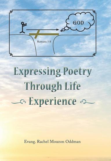 bokomslag Expressing Poetry Through Life Experience