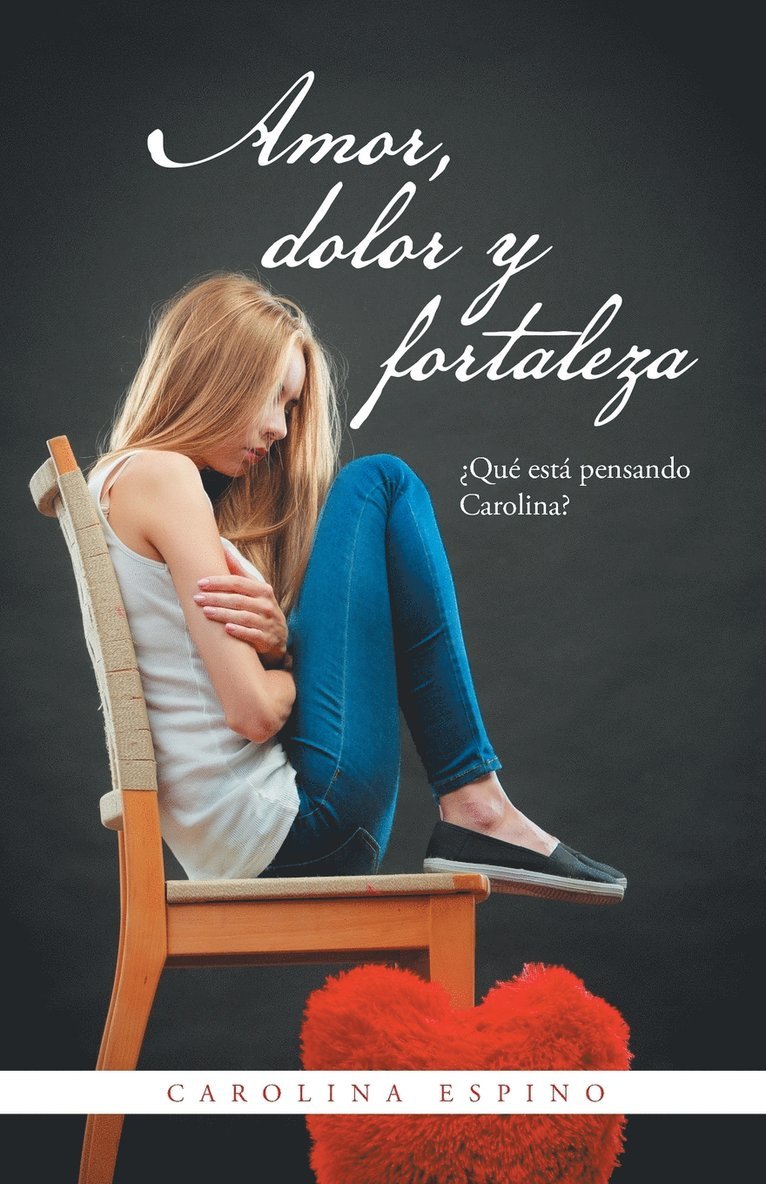 Amor, dolor y fortaleza 1