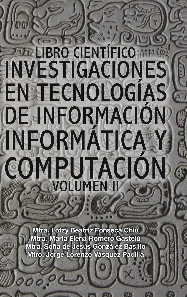 Fonseca-Romero-González-Vásquez, Fonseca-Romero-González-Vásquez, - Libro científico investigaciones en tecnologías de información informática y computación, Inbunden