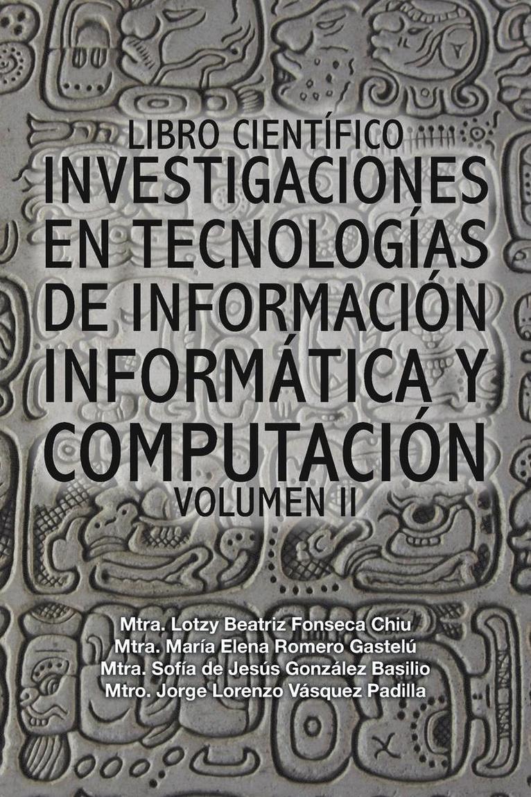 Libro cientfico investigaciones en tecnologas de informacin informtica y computacin 1