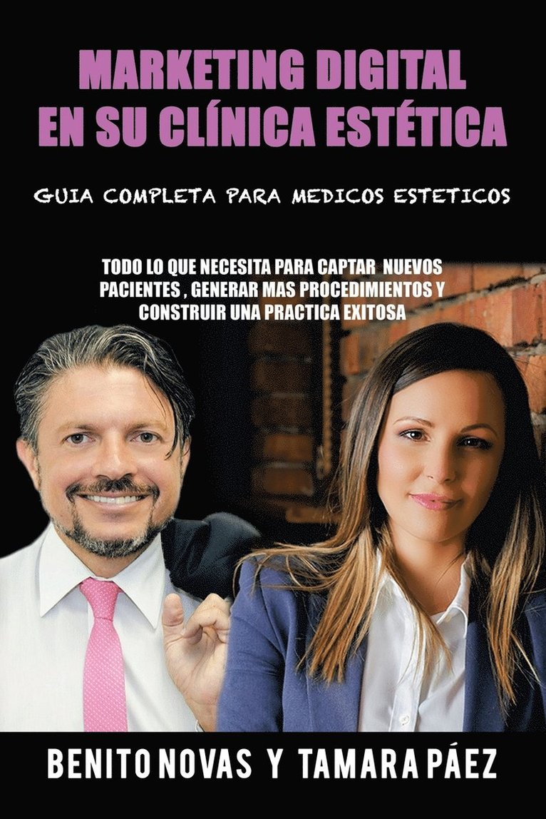 Benito Novas Y Tamara Páez, Benito Novas Y. Tamara Páez, Benito Novas y Tamara Páez, - Marketing digital en su clínica estética, Häftad