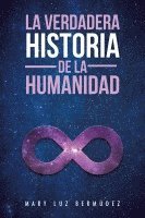 bokomslag La verdadera historia de la humanidad