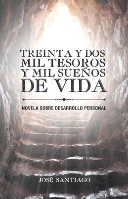 bokomslag Treinta y dos mil tesoros y mil sueños de vida