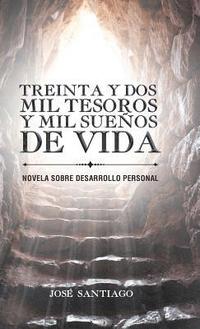 bokomslag Treinta y dos mil tesoros y mil sueños de vida