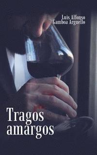 bokomslag Tragos Amargos