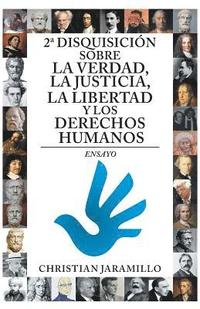 bokomslag 2a disquisicin sobre la verdad, la justicia, la libertad y los derechos humanos