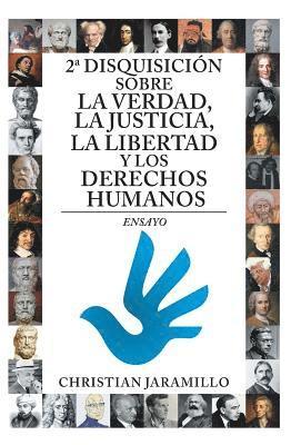 bokomslag 2a disquisicin sobre la verdad, la justicia, la libertad y los derechos humanos