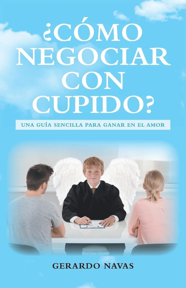 Gerardo Navas - ¿Cómo negociar con Cupido?, Häftad
