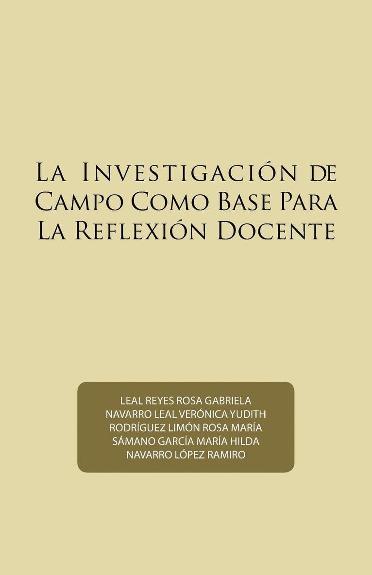 La investigacin de campo como base para la reflexin docente 1