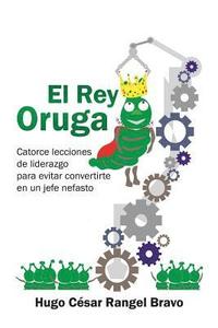 bokomslag El Rey Oruga
