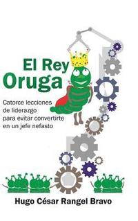bokomslag El Rey Oruga