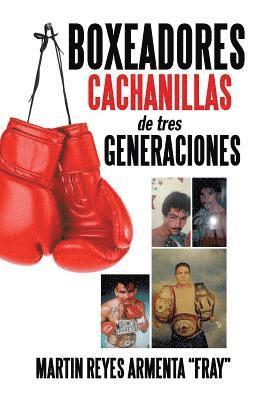 bokomslag Boxeadores cachanillas de tres generaciones