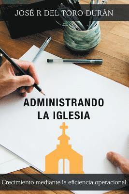 bokomslag Administrando la iglesia