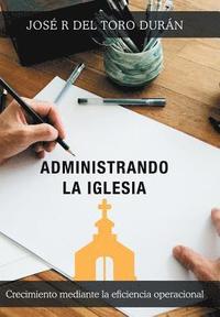 bokomslag Administrando la iglesia