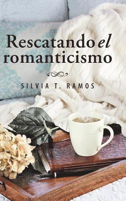 bokomslag Rescatando el romanticismo