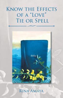 bokomslag Know the Effects of a "Love" Tie or Spell