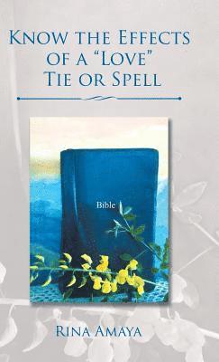 Know the Effects of a &quot;Love&quot; Tie or Spell 1