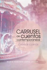 bokomslag Carrusel De Cuentos Contemporneos (Segunda Edicin)
