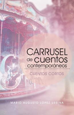 Carrusel De Cuentos Contemporneos (Segunda Edicin) 1