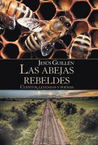 bokomslag Las Abejas Rebeldes