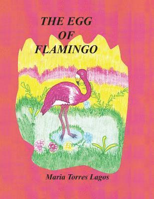 Maria Torres Lagos - Egg of Flamingo, Häftad