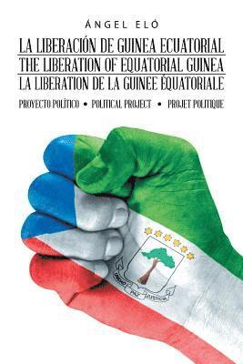 La Liberacin De Guinea Ecuatorial the Liberation of Equatorial Guinea La Libration De La Guine quatoriale 1