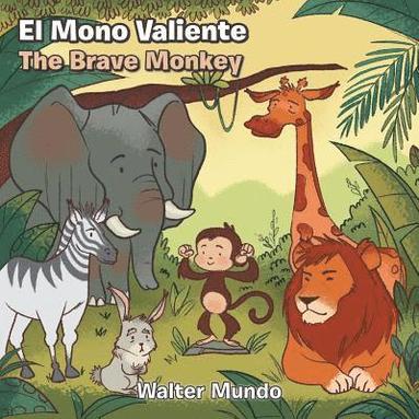 bokomslag El Mono Valiente.The Brave Monkey