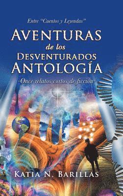 Aventuras De Los Desventurados Antologa 1