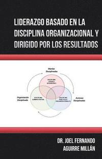 bokomslag Liderazgo Basado En La Disciplina Organizacional Y Dirigido Por Los Resultados