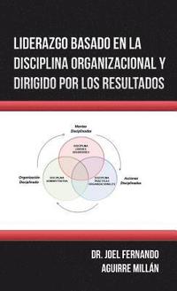 bokomslag Liderazgo Basado En La Disciplina Organizacional Y Dirigido Por Los Resultados