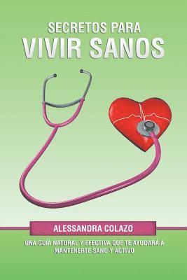 Secretos Para Vivir Sanos 1