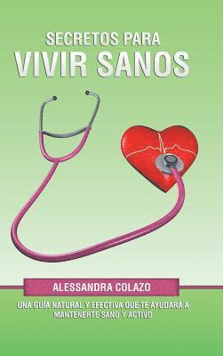 Secretos Para Vivir Sanos 1