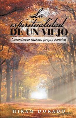 bokomslag La Espiritualidad De Un Viejo