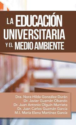 bokomslag La Educacin Universitaria Y El Medio Ambiente