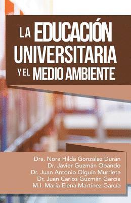 bokomslag La Educacin Universitaria Y El Medio Ambiente