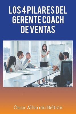 Los 4 Pilares Del Gerente Coach De Ventas 1