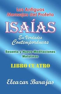 bokomslag Los Antiguos Mensajes Del Profeta Isaas En Verdades Contemporneas