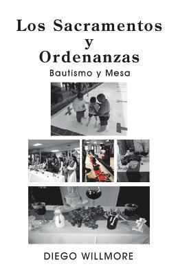 Los Sacramentos Y Ordenanzas 1