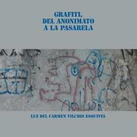 bokomslag Grafiti, Del Anonimato a La Pasarela