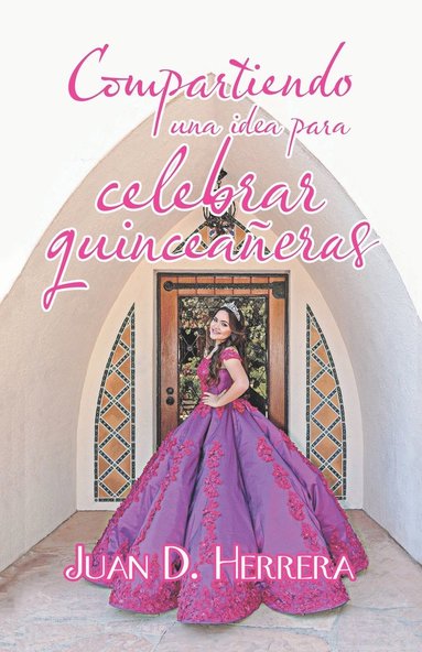 bokomslag Compartiendo Una Idea Para Celebrar Quinceaeras