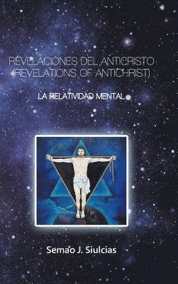 Revelaciones Del Anticristo (Revelations of Antichrist)